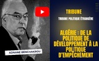 [Vidéo] : Algérie : De la politique de développement à la politique d’empêchement