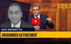 [vidéo] : Akhannouch au parlement, des sorties convenues et sans contradiction