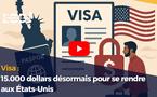 Visa : 15.000 dollars désormais pour se rendre aux États-Unis