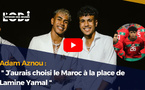 Adam Aznou : " J’aurais choisi le Maroc à la place de Lamine Yamal "