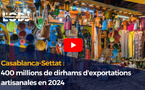 Casablanca-Settat : 400 millions de dirhams d'exportations artisanales en 2024