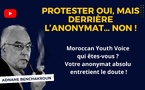 [Vidéo] : Moroccan Youth Voice qui êtes-vous ? Votre anonymat absolu entretient le doute !