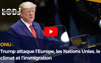 ONU : Trump attaque l’Europe, les Nations Unies, le climat et l’immigration