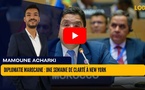 [vidéo] : Diplomatie marocaine : une semaine de clarté à New York