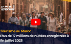 Tourisme au Maroc : Plus de 17 millions de nuitées enregistrées à fin juillet 2025