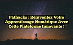 Pathacks.com : le pari marocain pour former un million de talents du numérique d’ici 2036