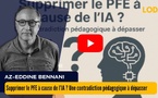 [vidéo] : Supprimer le PFE à cause de l’IA ? Une contradiction pédagogique à dépasser