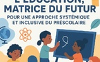 L’éducation, matrice du futur : pour une approche systémique et inclusive du préscolaire