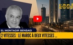 2 vitesses : le Maroc à deux vitesses n'est pas nécessairement celui auquel on pense.