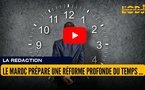 [vidéo] : Le Maroc prépare une réforme profonde du temps de travail public
