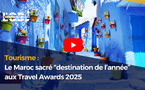 Tourisme : Le Maroc sacré “destination de l’année” aux Travel Awards 2025