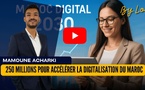[vidéo] : 250 millions pour accélérer la digitalisation du Maroc