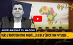 Vers l’adoption d’une nouvelle loi de l’éducation physique et sportive selon Mr Faouzi LEKJAA?