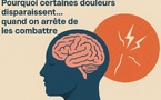 Pourquoi certaines douleurs disparaissent… quand on arrête de les combattre ?