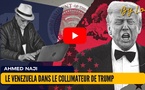 [vidéo] : Le Venezuela dans le collimateur de Trump