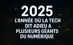 2025 : l’année où la tech dit adieu à plusieurs géants du numérique