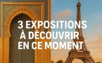 3 expositions incontournables à découvrir en ce moment du Maroc au monde