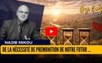 De la nécessité de prémunition de notre futur contre les incertitudes du présent