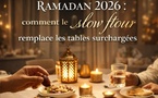 Ramadan 2026 : comment le slow ftour remplace les tables surchargées