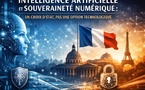 Intelligence artificielle et souveraineté numérique : un choix d’État, pas une option technologique