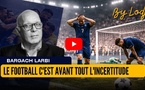 Le football c'est avant tout l'incertitude