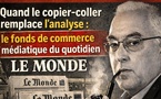 [Vidéo] : Quand le copier-coller remplace l’analyse : le fonds de commerce médiatique du quotidien LE MONDE