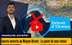[vidéo] : Guerre ouverte au Moyen-Orient : Le point de non-retour