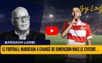 Le football marocain a changé de dimension mais le civisme attendra