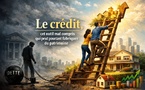Le crédit, cet outil mal compris qui peut pourtant fabriquer du patrimoine..