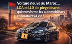 Voiture neuve au Maroc.. LOA et LLD : le piège discret qui transforme les automobilistes en locataires à vie !