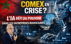 [Vidéo] : Un problème existentiel : L’IA défie le pouvoir dans les COMEX des entreprises marocaines