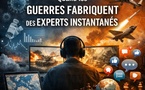 Quand les guerres fabriquent des experts instantanés