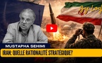 Iran: quelle rationalité stratégique?