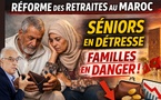 [Vidéo] : Réforme des retraites au Maroc : comment préserver la dignité des séniors sans fragiliser les familles ?