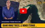 [vidéo] : Quand Ormuz tousse, le monde éternue… et le Maroc doit apprendre à respirer seul