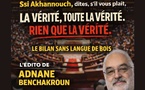 Ssi Akhannouch, dites, s’il vous plaît, la vérité. Toute la vérité. Rien que la vérité.