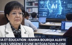 Éducation : Rahma Bourqia alerte sur l’urgence d’intégrer pleinement l’IA dans les apprentissages