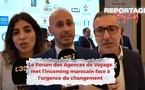Le Forum des Agences de Voyage met l’incoming marocain face à l’urgence du changement