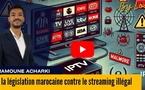 [vidéo] : Le durcissement de la législation marocaine contre le streaming illégal