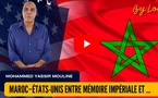 [vidéo] : Maroc–États-Unis entre mémoire impériale et recompositions géopolitiques