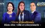Vivre à Casablanca : bien-être, ville et citoyenneté : الدار البيضاء هي وناسها