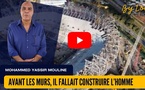 [vidéo] : Avant les murs, il fallait construire l’Homme