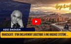 Ouarzazate : d'un enclavement logistique à une urgence système de développement