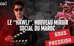 [vidéo] : Le “Hawli”, nouveau miroir social du Maroc sous pression !