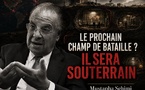 ​LE PROCHAIN CHAMP DE BATAILLE ? IL SERA SOUTERRAIN