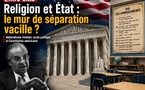 ​ÉTATS-UNIS : VERS UNE REDÉFINITION DE LA SÉPARATION DES ÉGLISES ET DE L'ÉTAT ?