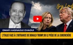 Chronique diplomatique : l’Italie face à l’outrance de Donald Trump,ou le piège de la surenchère