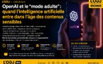 OpenAI et le “mode adulte” : quand l’intelligence artificielle entre dans l’âge des contenus sensibles