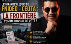 Les grandes leçons de Fnideq - Ceuta : La frontière comme bureau de vote !
