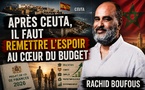 Après Ceuta, il faut remettre l’espoir au cœur du budget